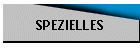 SPEZIELLES